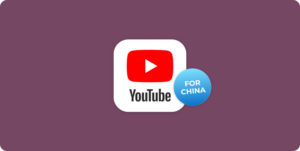 how to watch youtube in china