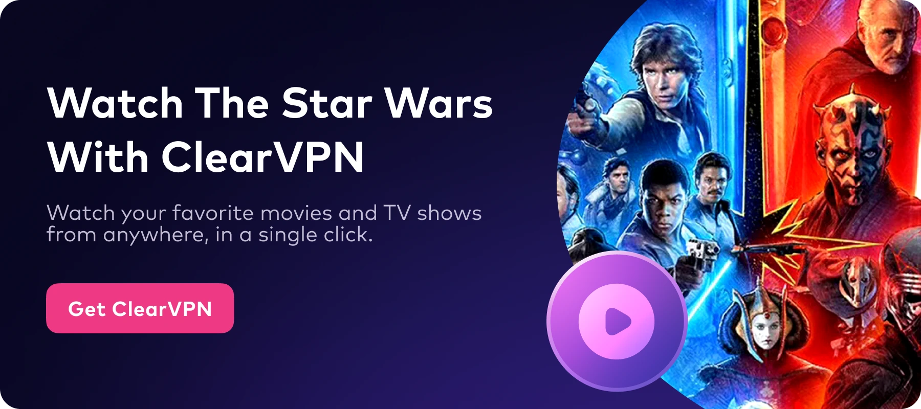 watch star wars with ClearVPN